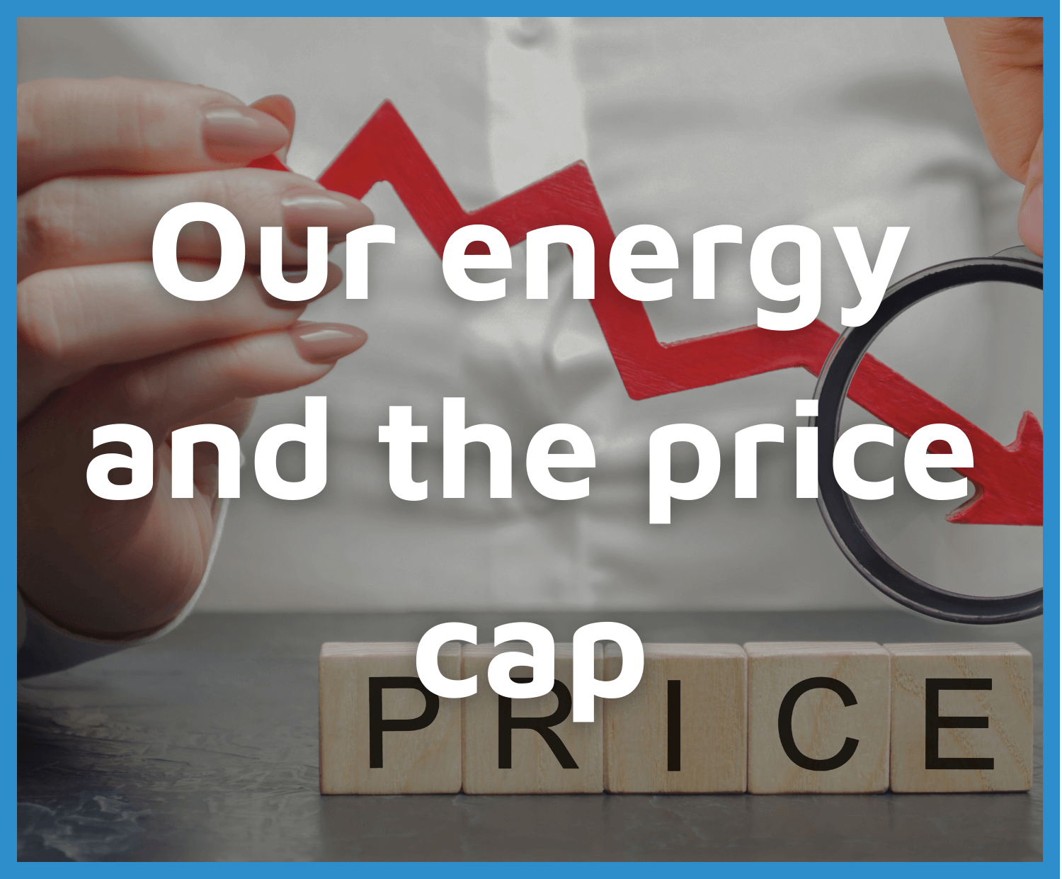 Our Energy And The Price Cap